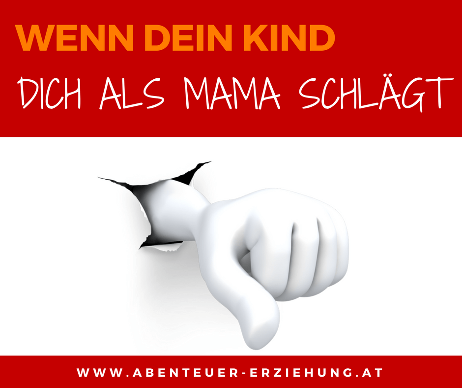 Wenn Kinder Die Mama Schlagen