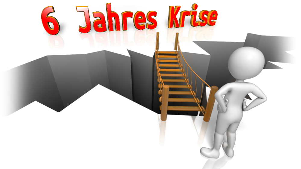 6 Jahres Krise